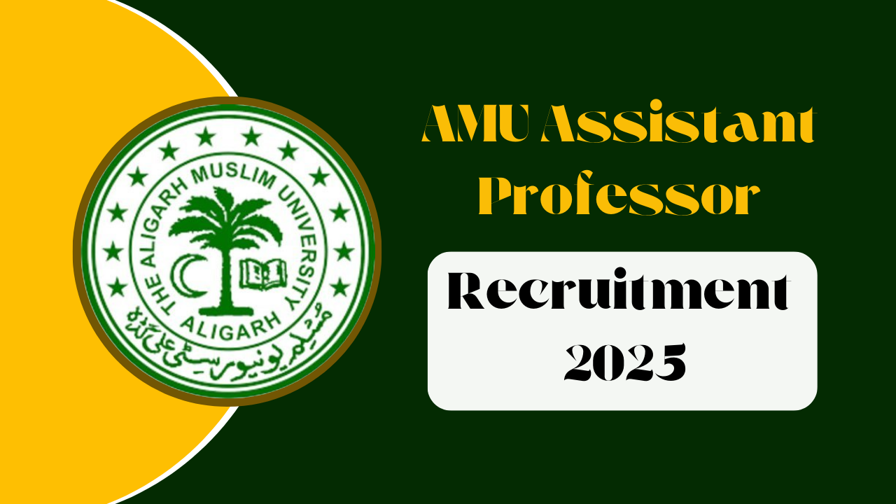 AMU Assistant Professor Recruitment 2025