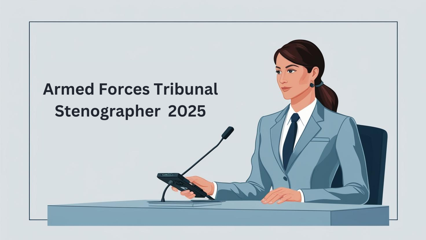 Armed Forces Tribunal Stenographer 2025