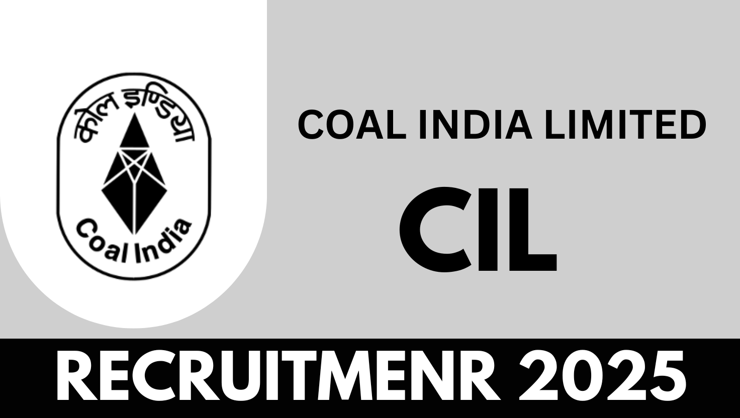 CIL Limited Recruitment 2025