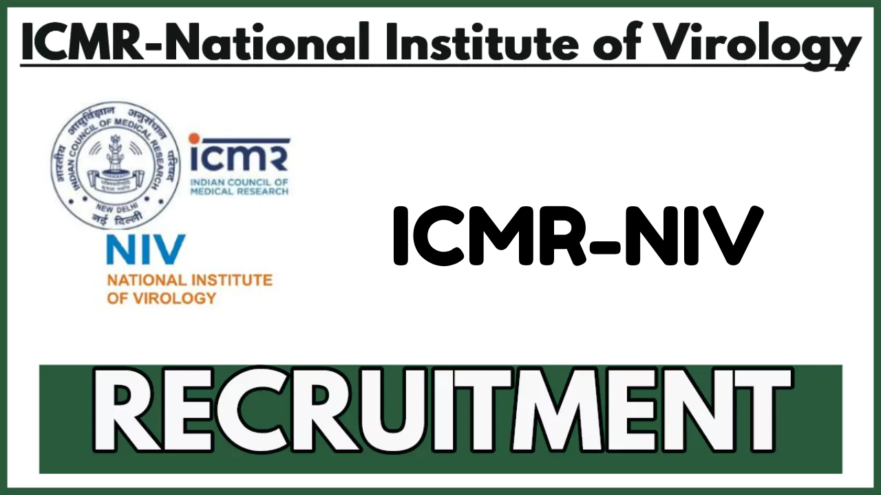 ICMR-NIV Recruitment 2025