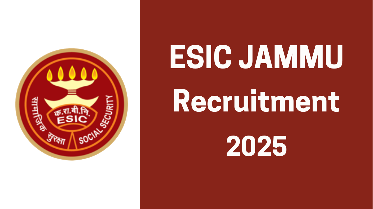 ESIC Jammu Recruitment 2025