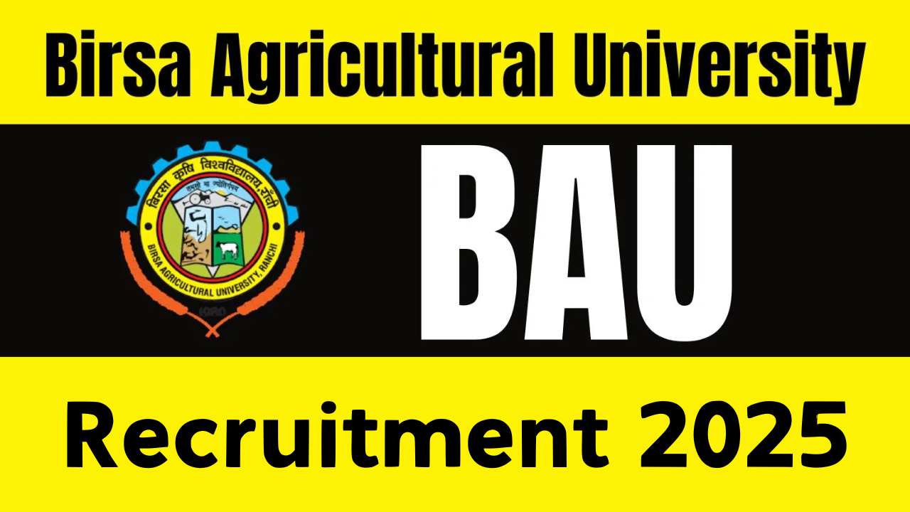 Birsa Agricultural University Recruitment 2025