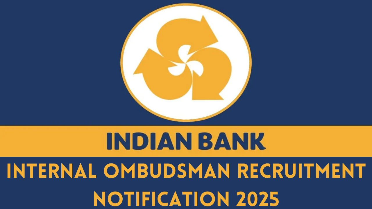 Indian Bank Internal Ombudsman Recruitment Notification 2025