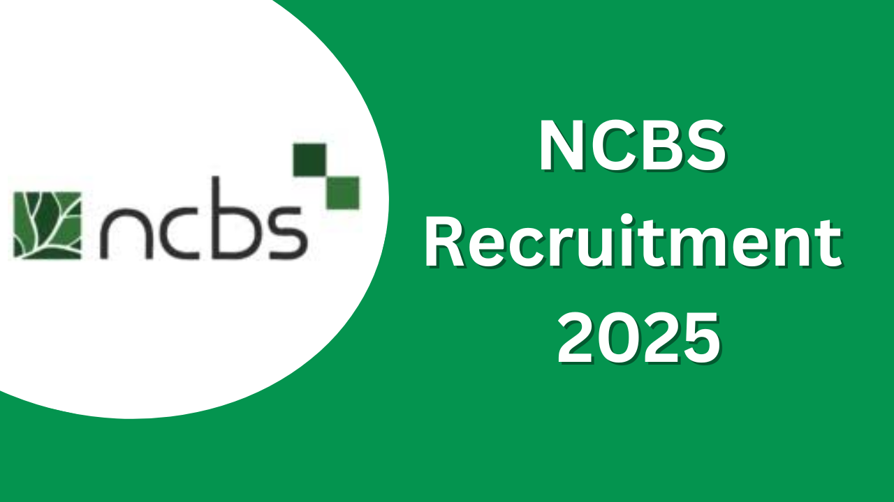 NCBS Recruitment 2025