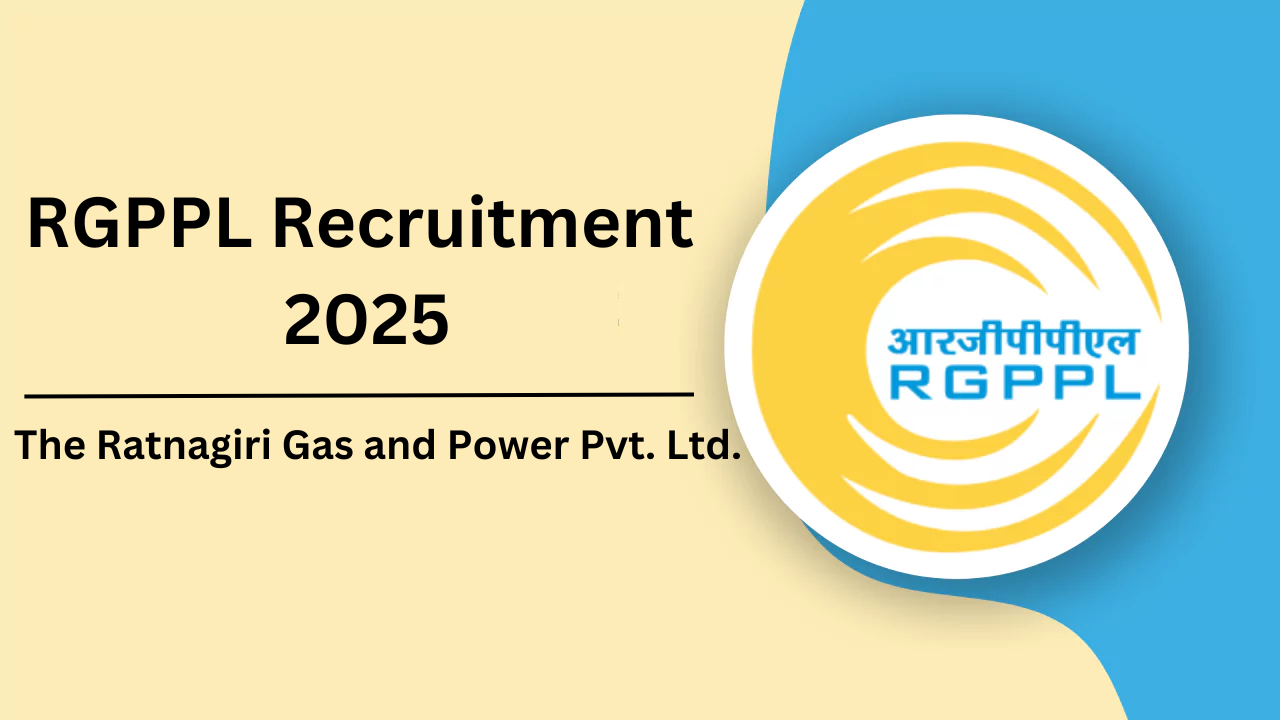 RGPPL Recruitment 2025