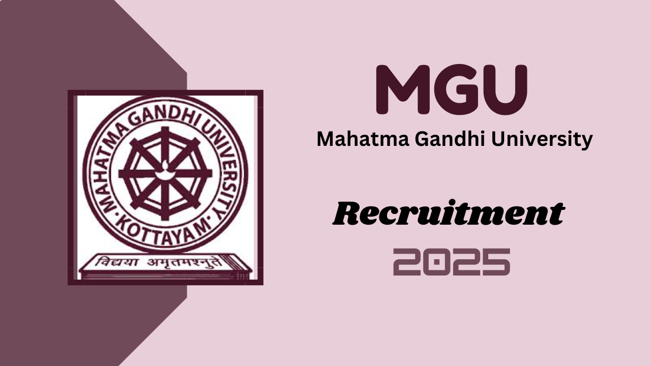 Mahatma Gandhi University Recruitment 2025