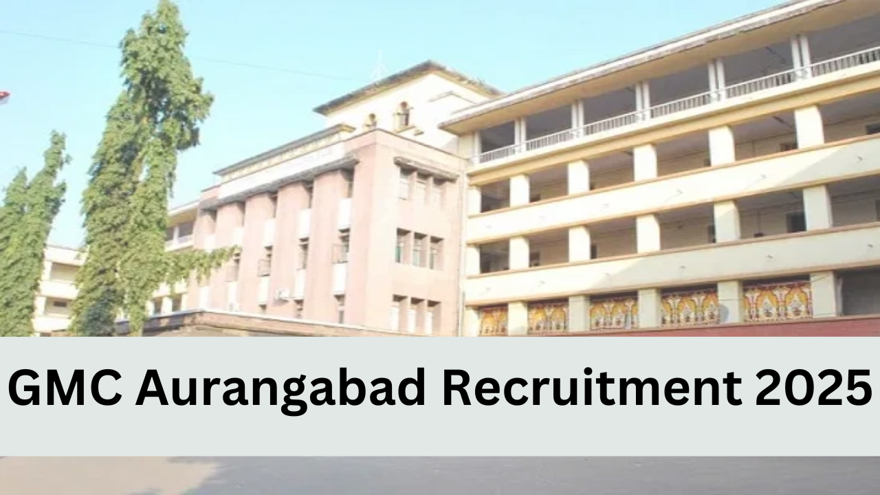 GMC Aurangabad Recruitment 2025