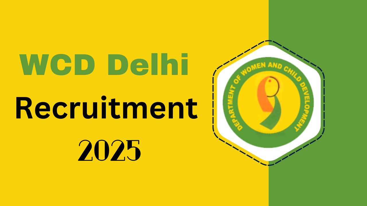 WCD Delhi Recruitment 2025