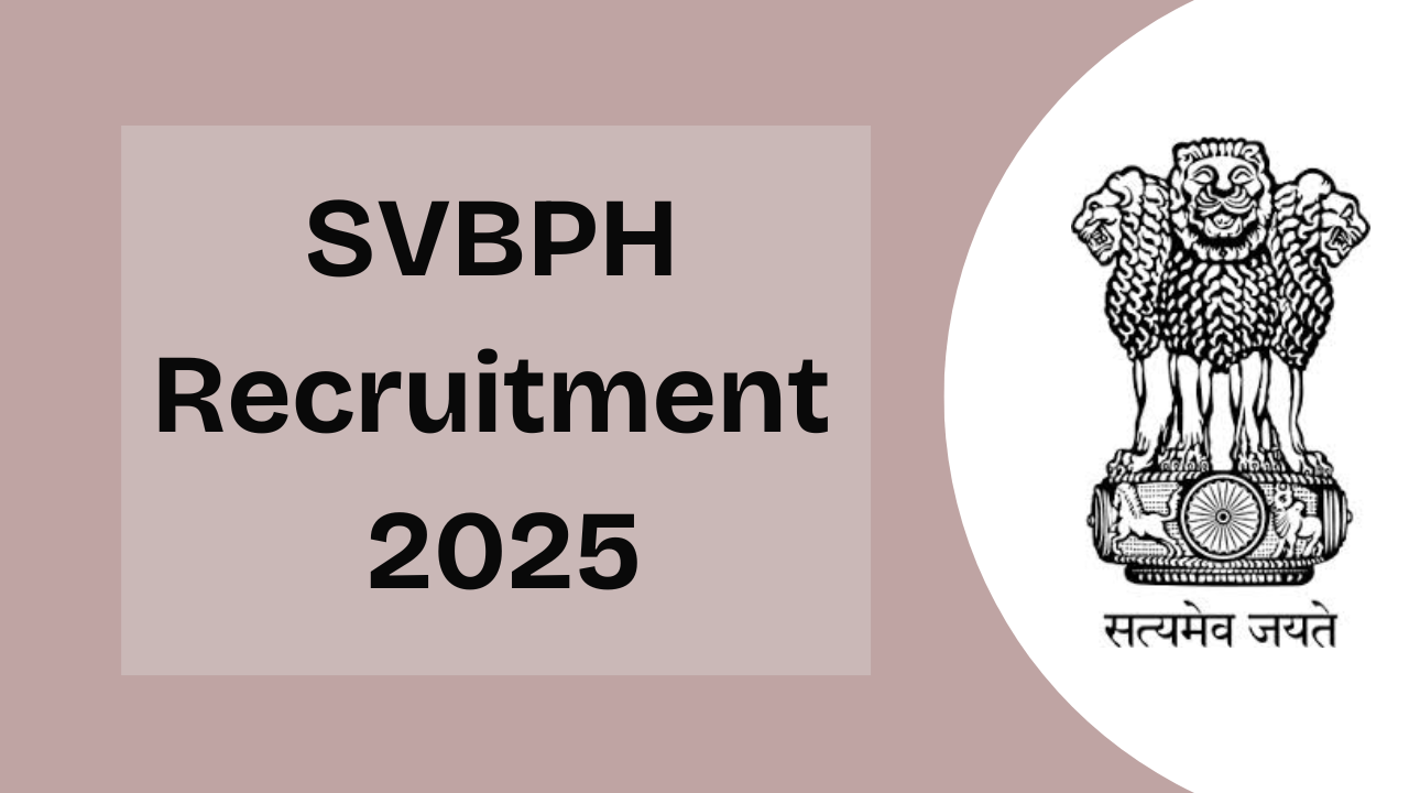 SVBPH Recruitment 2025