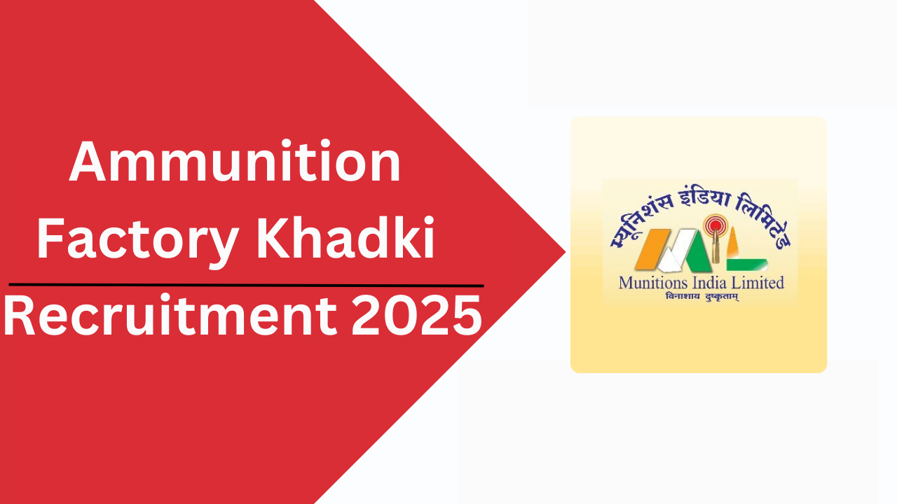 Ammunition Factory Khadki Recruitment 2025