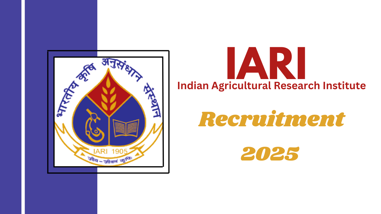 IARI Recruitment 2025