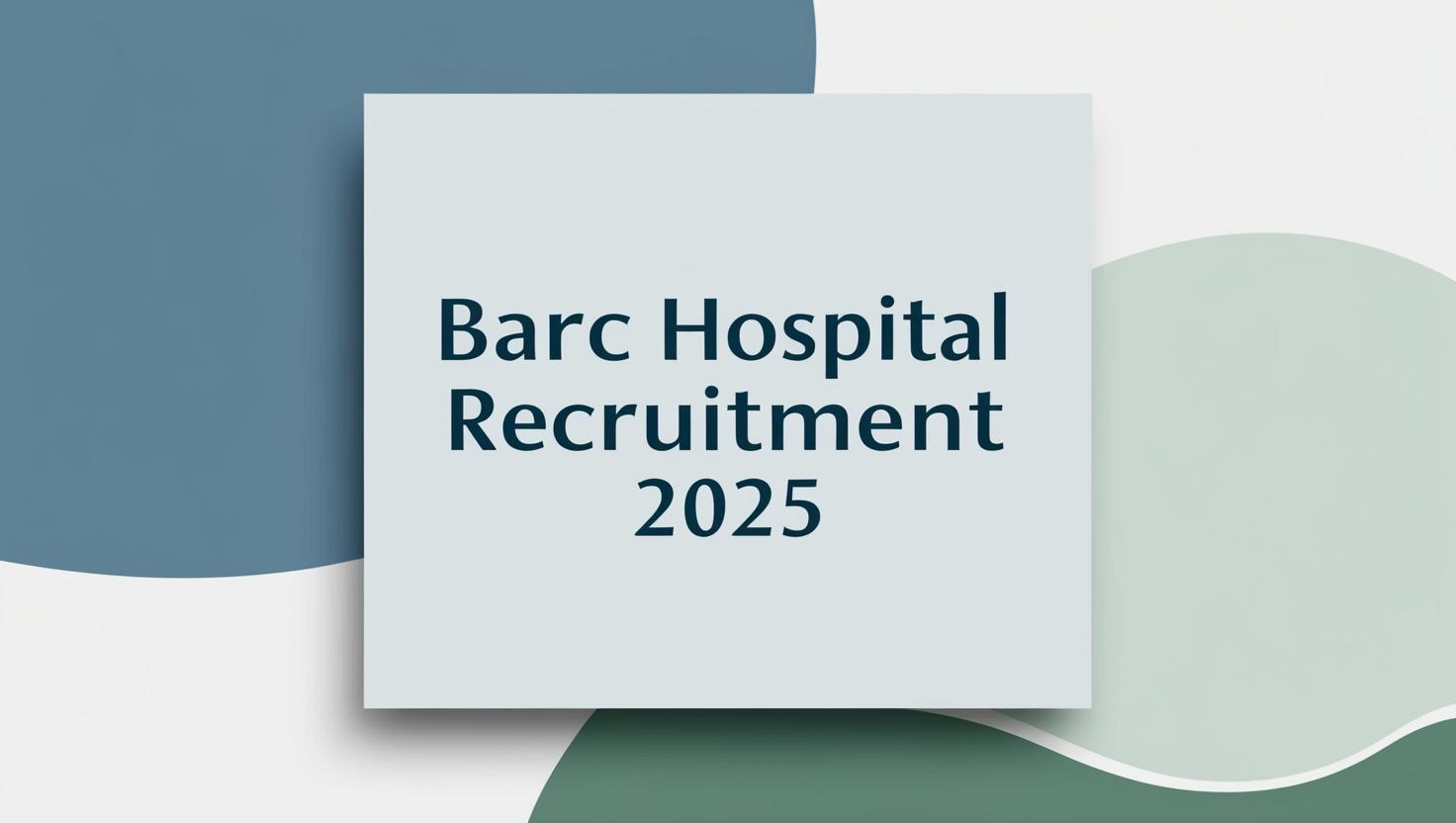 BARC Hospital Recruitment 2025