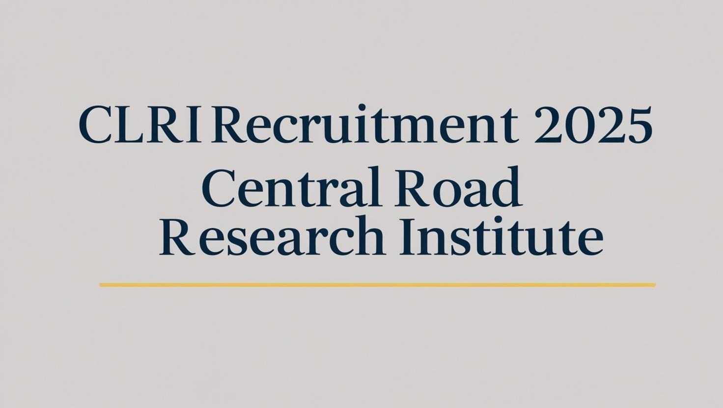 CLRI Recruitment 2025