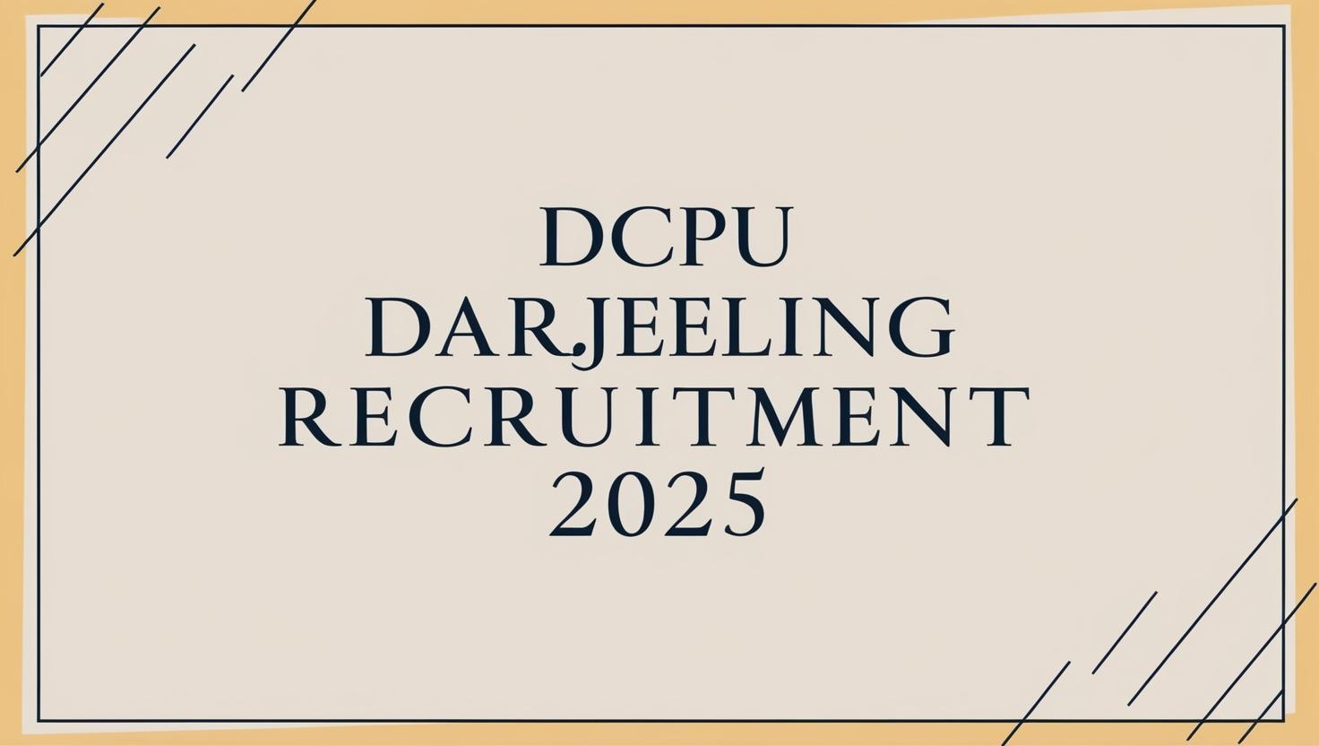 DCPU Darjeeling Recruitment 2025