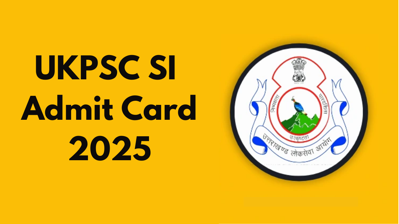 UKPSC SI Admit Card 2025