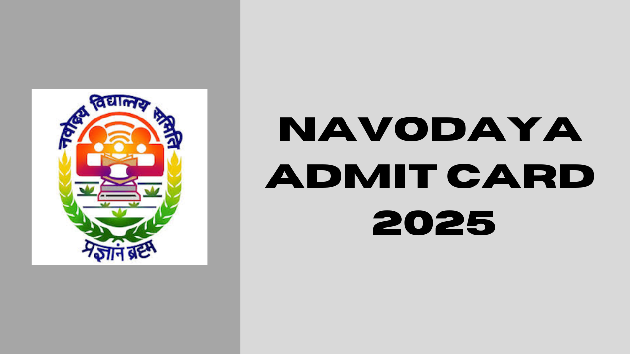 Navodaya Admit Card 2025