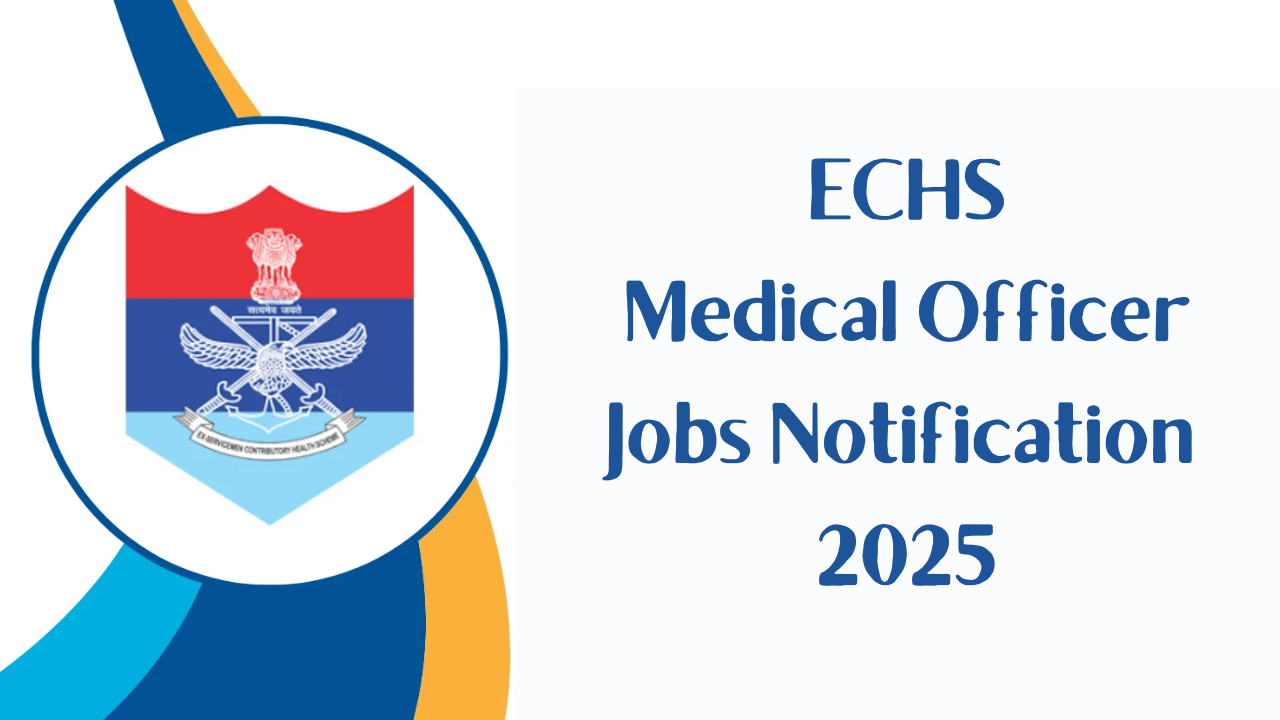 ECHS Medical Officer Jobs Notification 2025