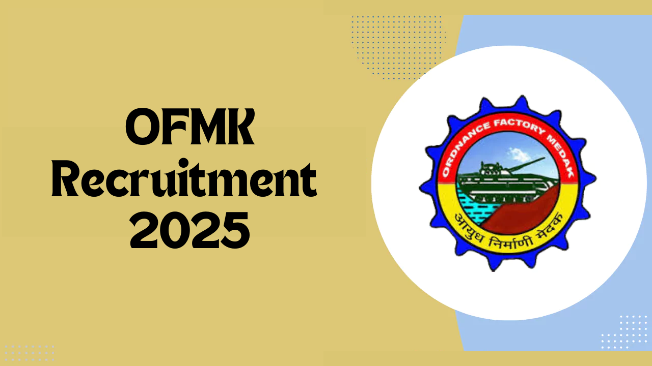 OFMK Recruitment 2025