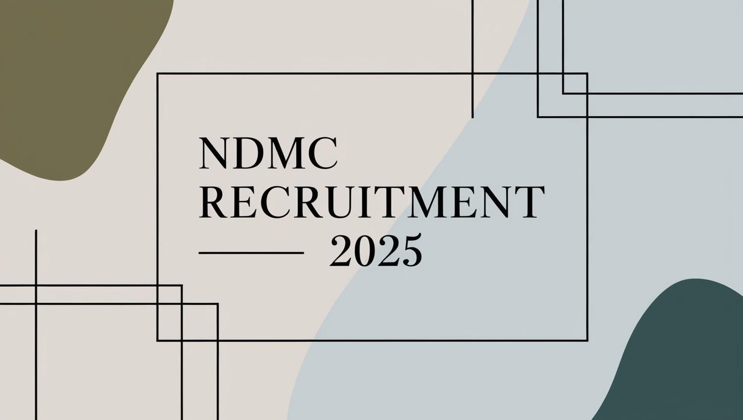 NDMC Recruitment 2025