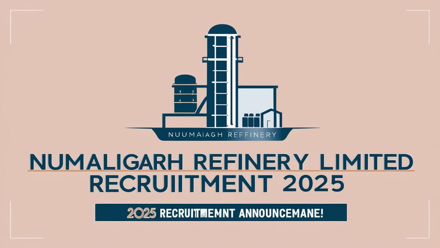 Numaligarh Refinery Limited Recruitment 2025