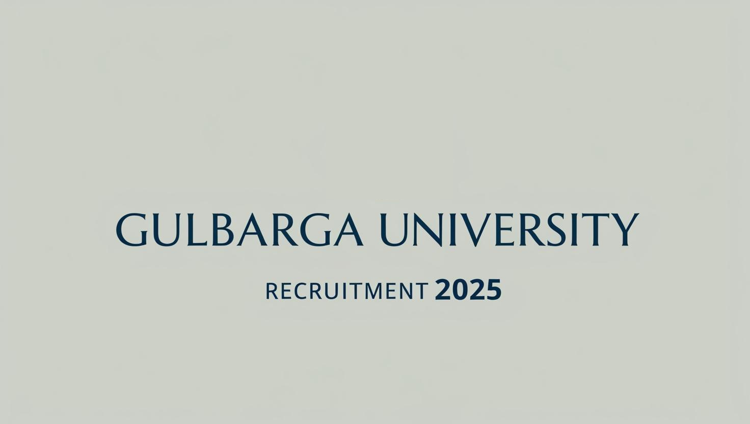 Gulbarga University Recruitment 2025