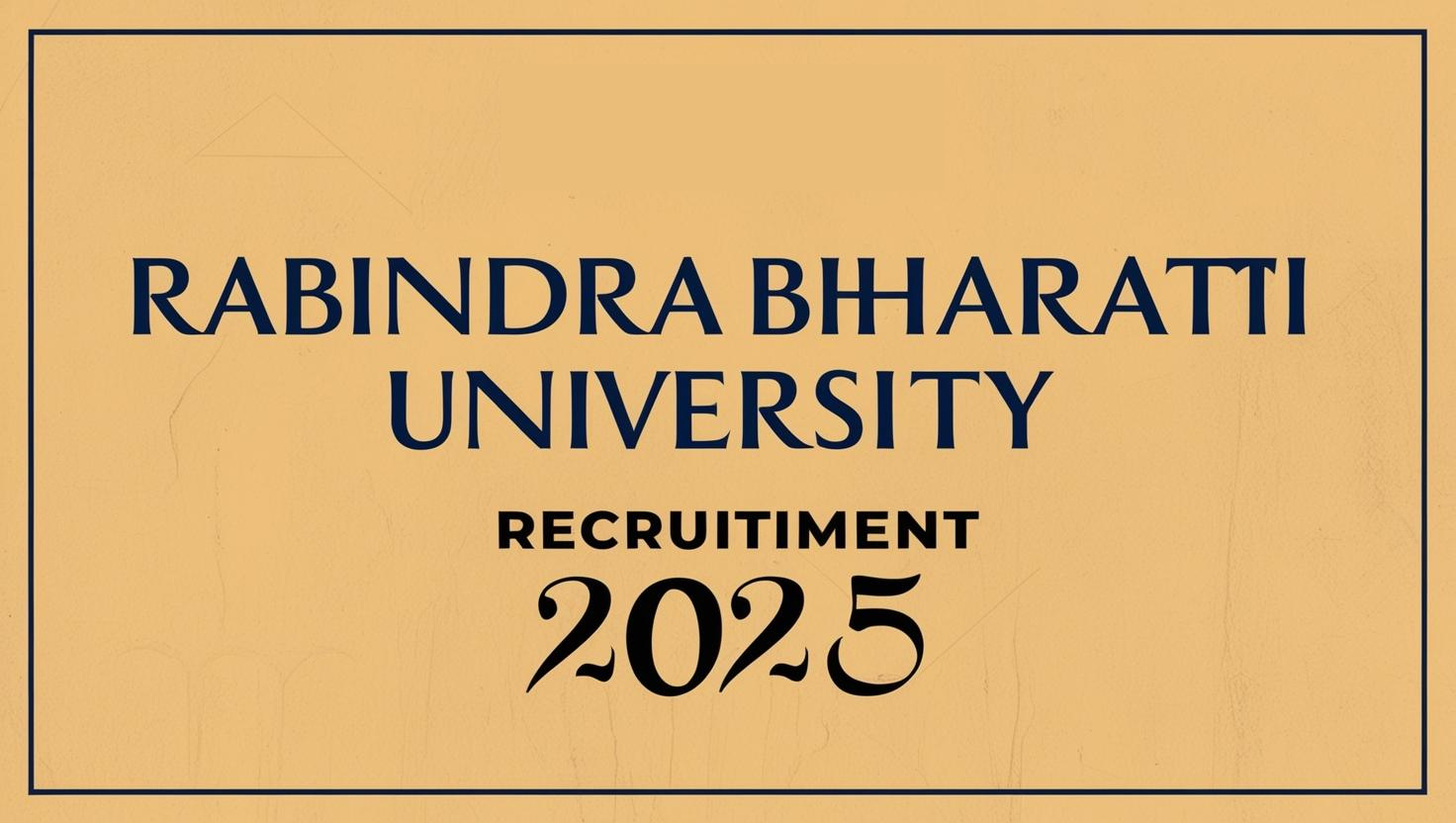 Rabindra Bharati University Recruitment 2025