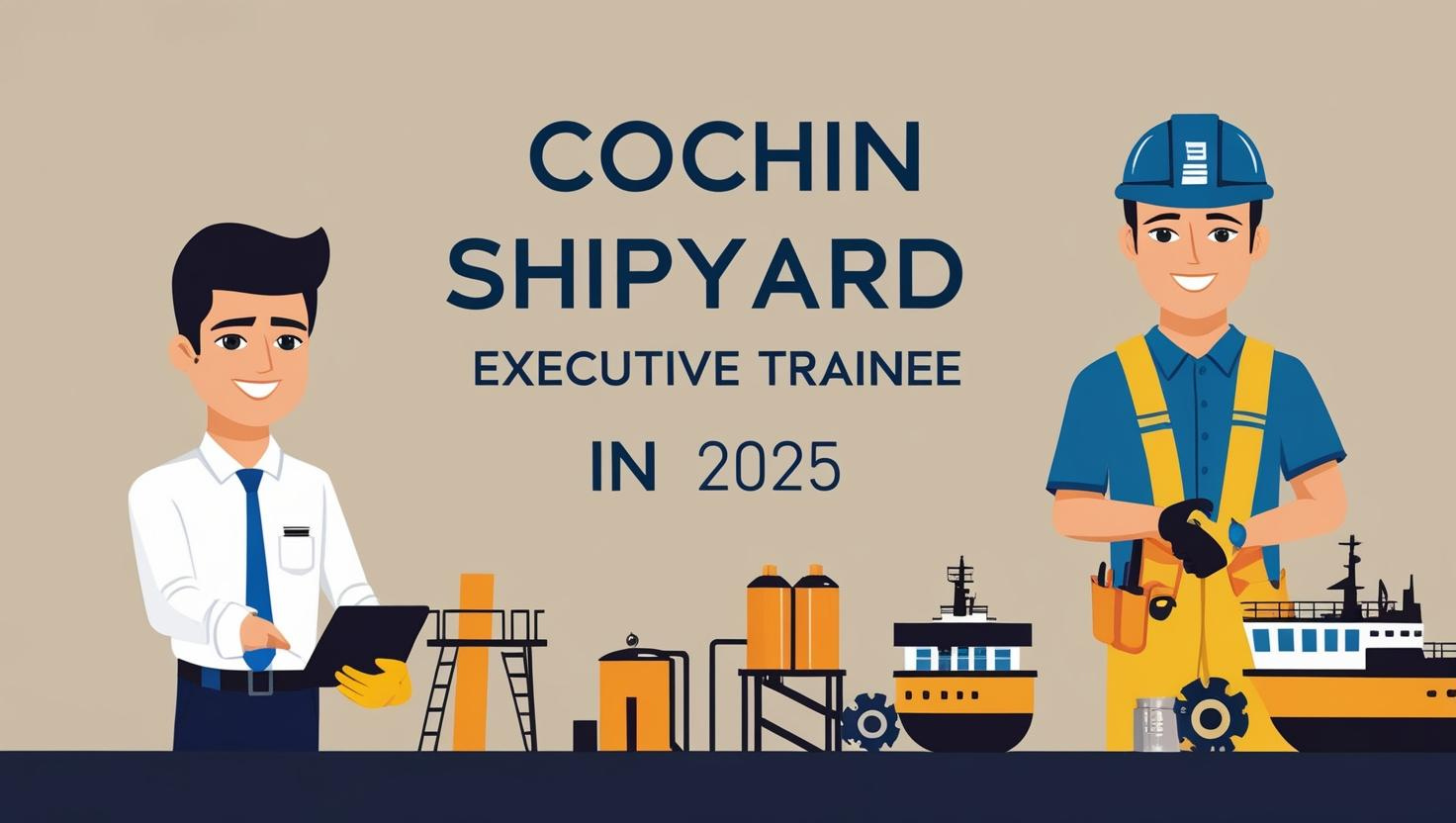 Cochin Shipyard Executive Trainee 2025