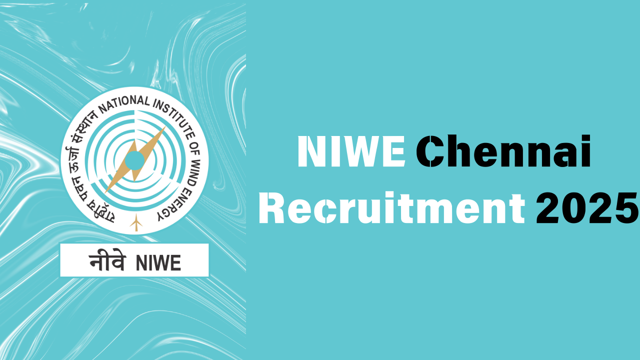 NIWE Chennai Recruitment 2025